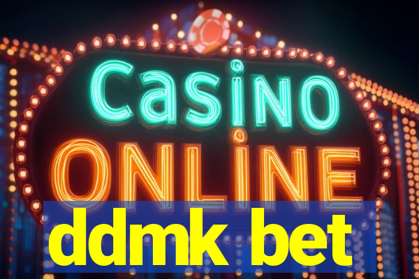 ddmk bet